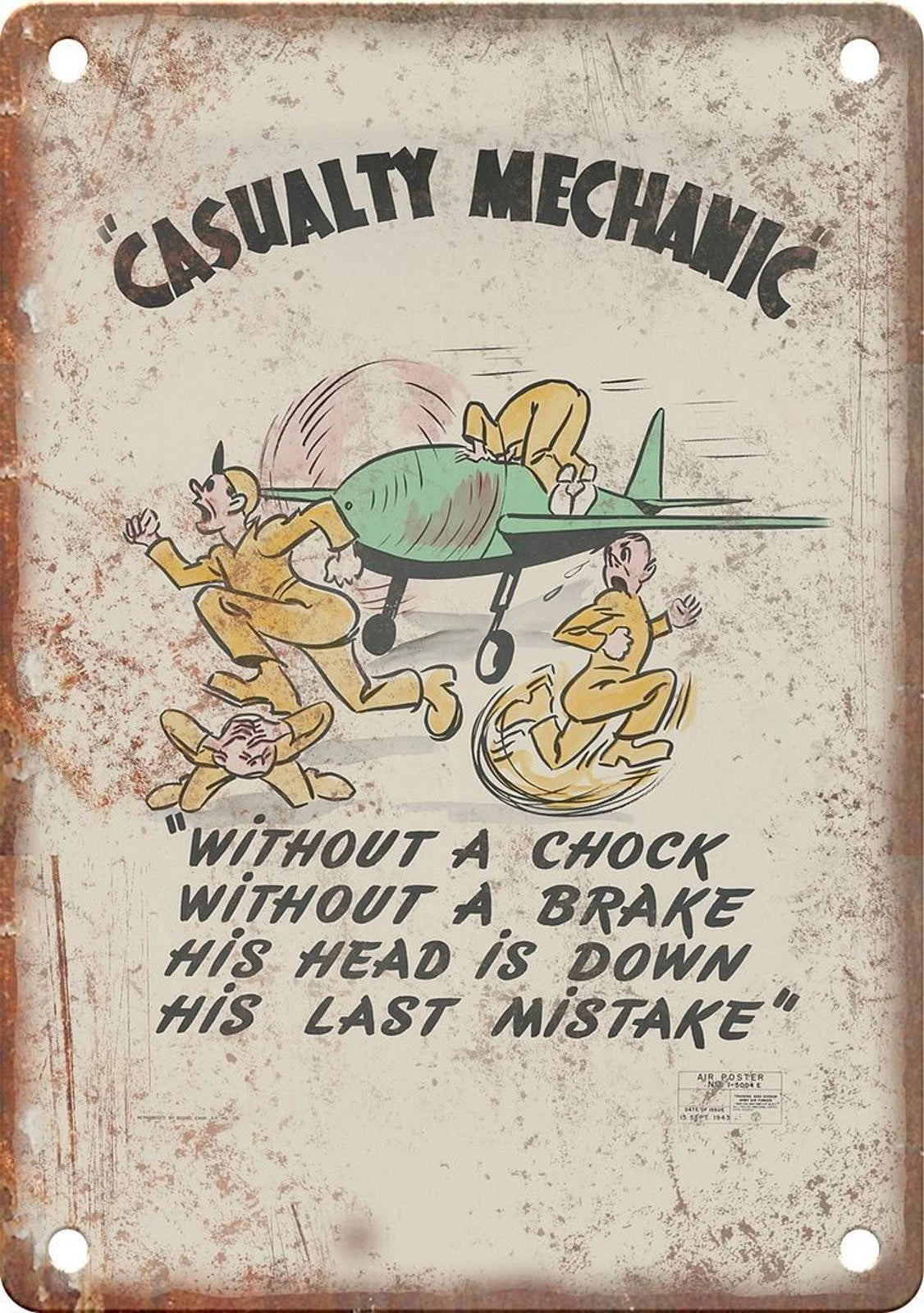 Casualty Mechanic Without a Chock Safety Poster Aluminum Sign — product artwork