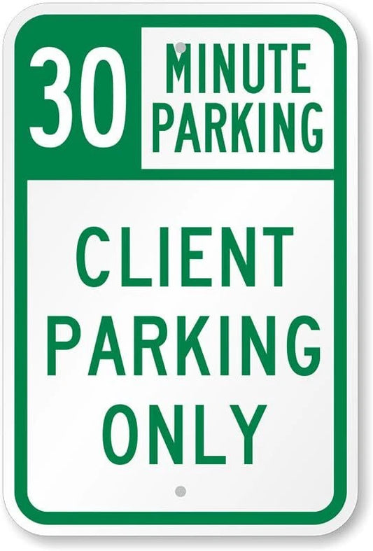 Client Parking 30 Minute Business Aluminum Sign — product artwork