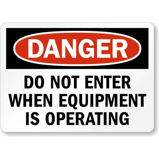 Danger Do Not Enter When Equipment Is Operating Sign — product artwork