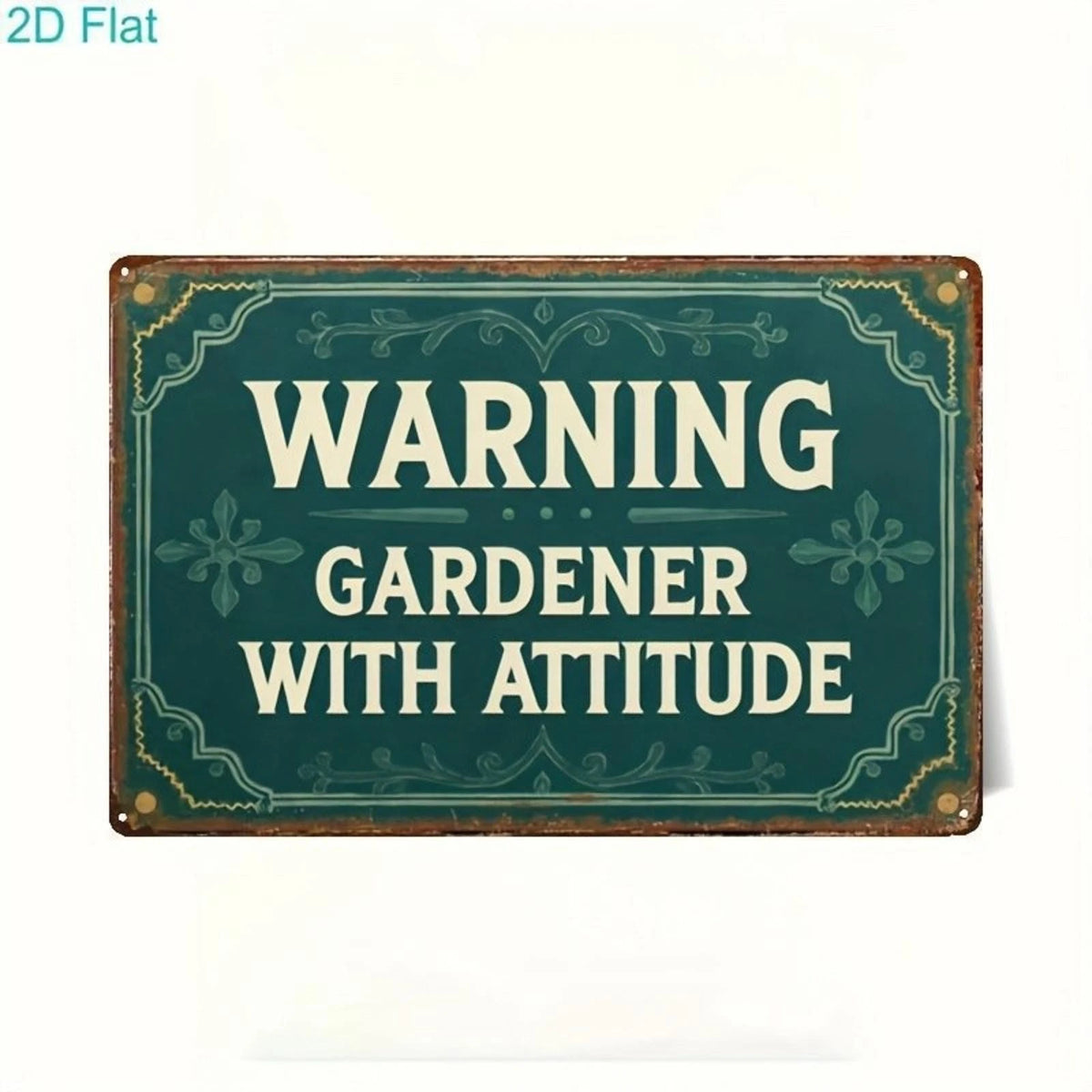 Funny Warning Gardener with Attitude Aluminum Sign — product artwork