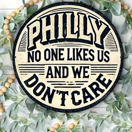 Philadelphia No One Likes Us Funny Round Aluminum Sign — product artwork
