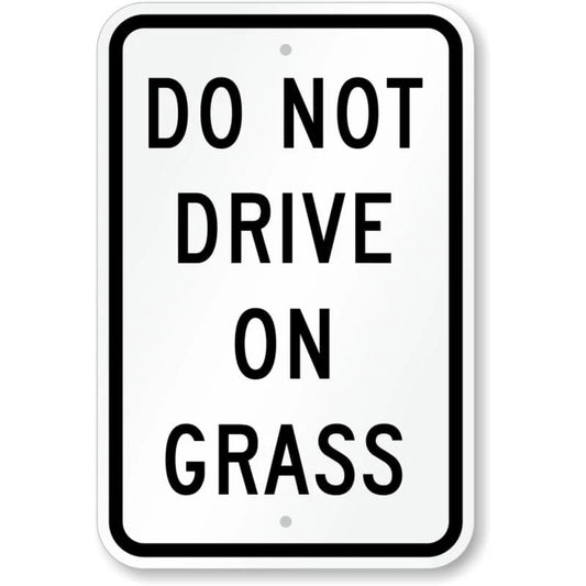 Do Not Drive on Grass Restriction Aluminum Sign — product artwork