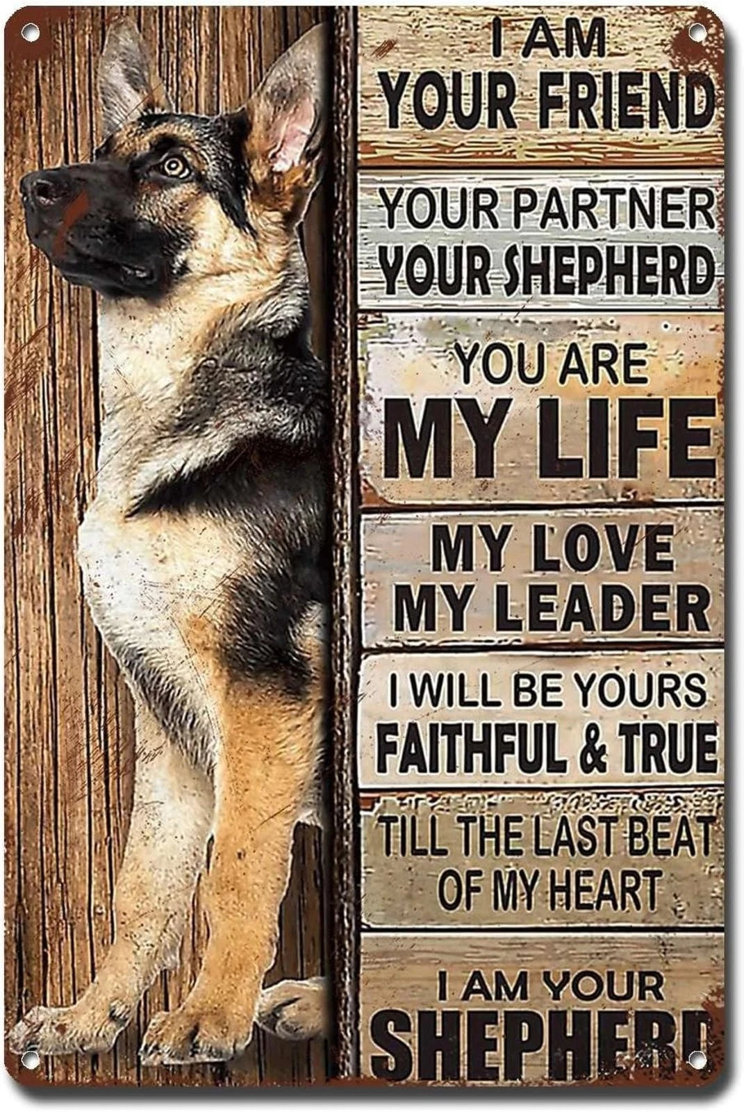 I Am Your Friend Partner Shepherd You Are My Life German Shepherd Aluminum Sign — product artwork