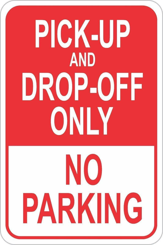 Novelty Parking Pick Up Drop Off Only No Parking Aluminum Sign — product artwork