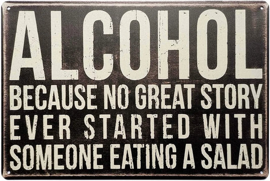 Funny Alcohol Nothing Started with Salad Aluminum Sign — product artwork