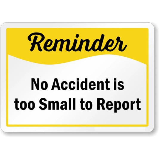 No Accident Is Too Small to Report Aluminum Sign — product artwork
