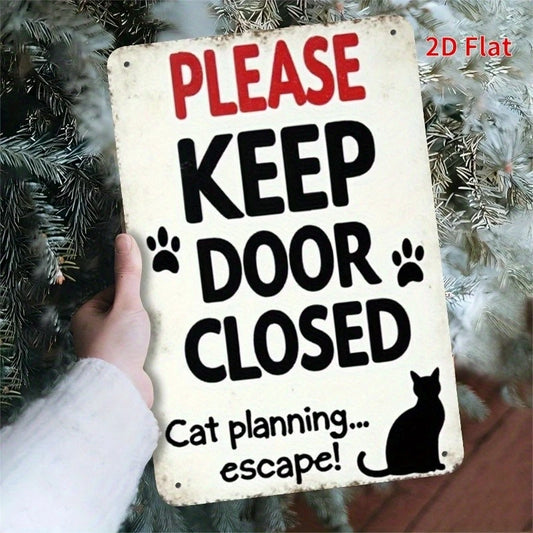 Cats Door Funny Please Keep Door Closed Aluminum Sign — product artwork