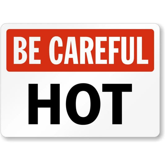 Be Careful Hot Aluminum Sign — product artwork