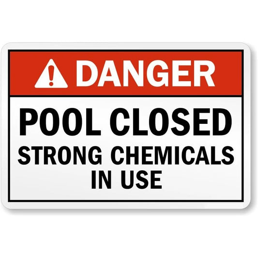 Danger Pool Closed Strong Chemicals in Use Aluminum Sign — product artwork