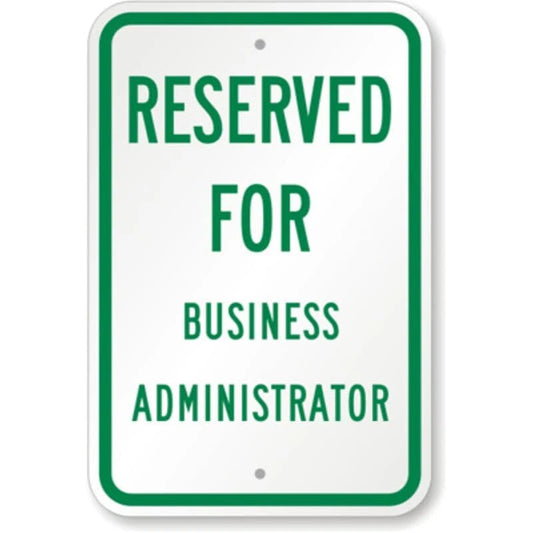 Business Administrator Parking Aluminum Sign — product artwork