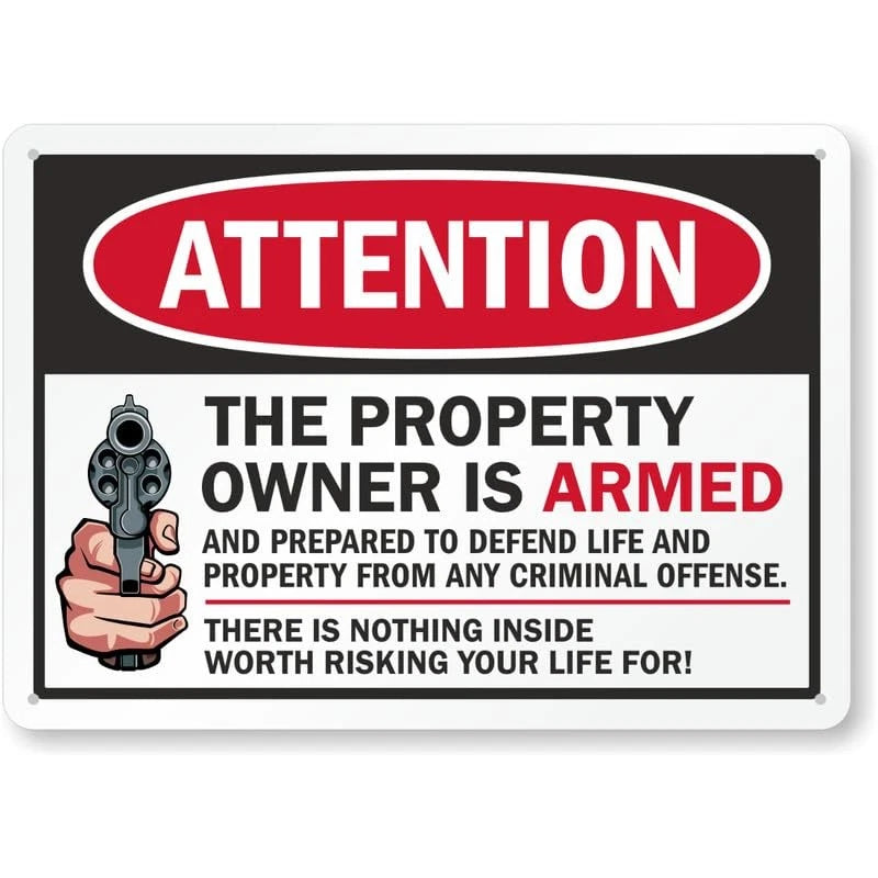 The Property Owner Is Armed Attention Aluminum Sign — product artwork