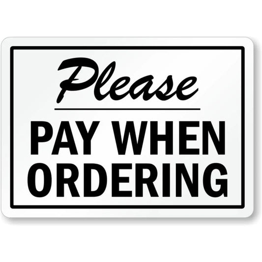 Please Pay When Ordering Aluminum Sign — product artwork