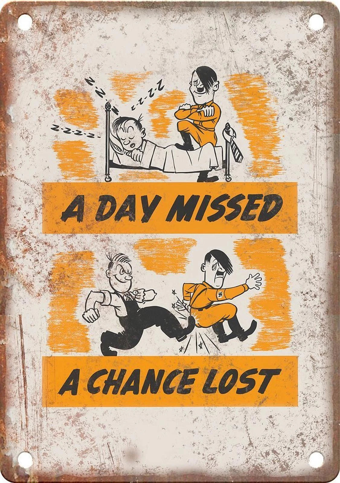 WWII Propaganda Poster a Day Missed Funny Aluminum Sign — product artwork