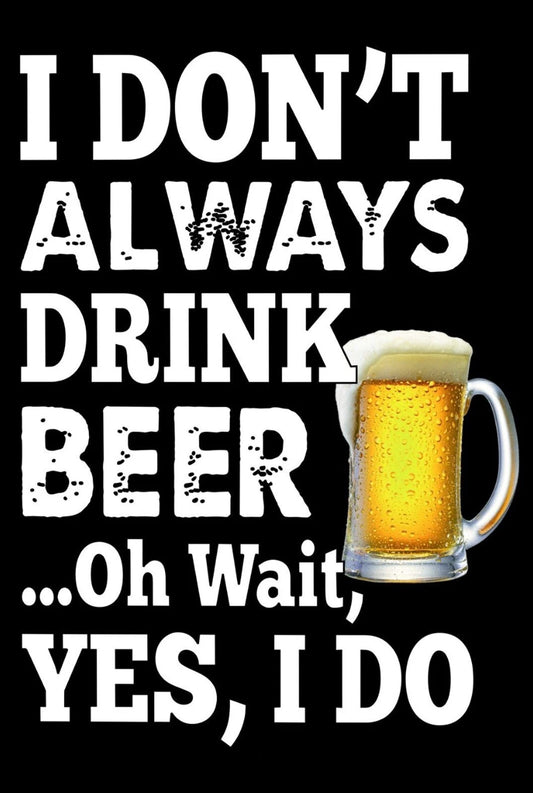 Funny I Dont Always Drink Beer USA Aluminum Sign — product artwork