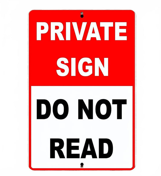 Funny Sarcastic Private Do Not Read Aluminum Sign — product artwork