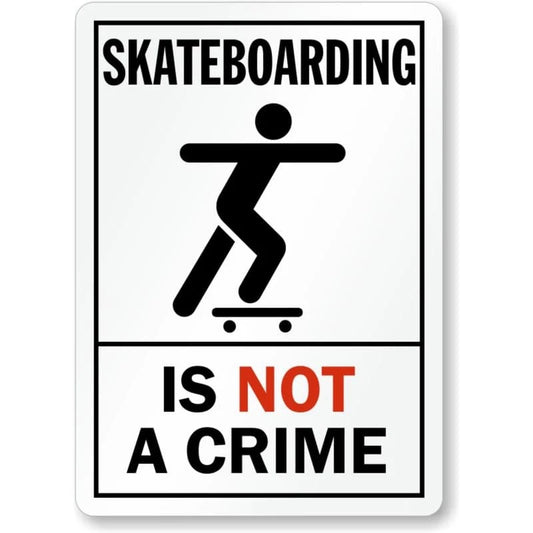 Skateboarding Is Not Crime Aluminum Sign — product artwork