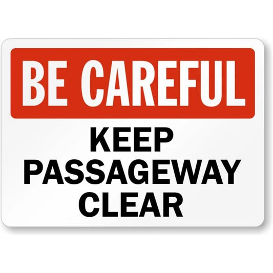 Be Careful Clear Passageway Aluminum Sign — product artwork
