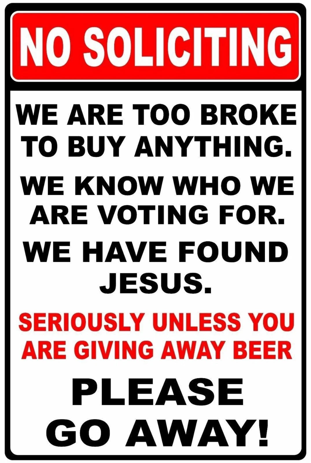 Funny No Soliciting Too Broke Aluminum Sign — product artwork