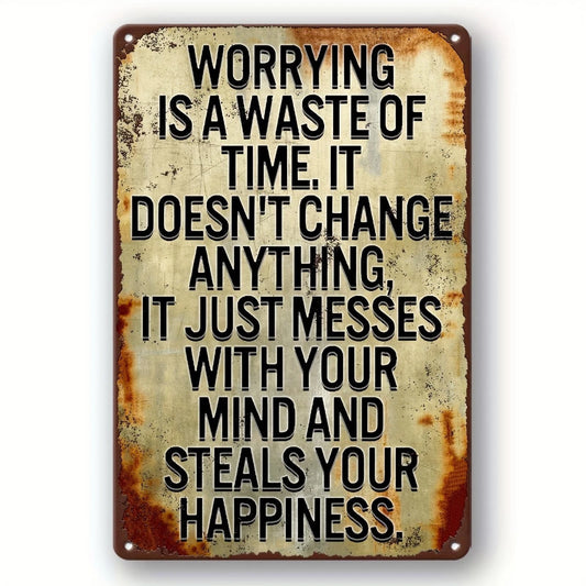 Vintage Funny Worrying Is a Waste of Time Aluminum Sign — product artwork