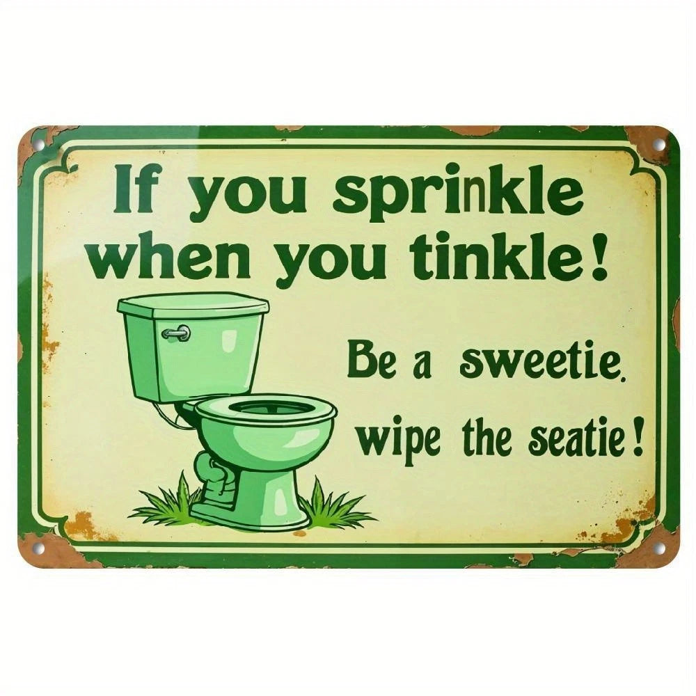 If You Sprinkle When You Tinkle Wipe the Seatie Aluminum Sign — product artwork
