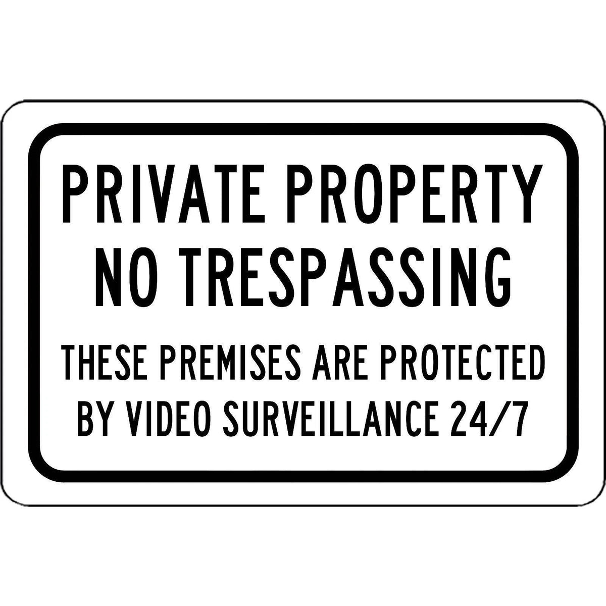 Private Property No Trespassing 24 7 Surveillance Aluminum Sign — product artwork