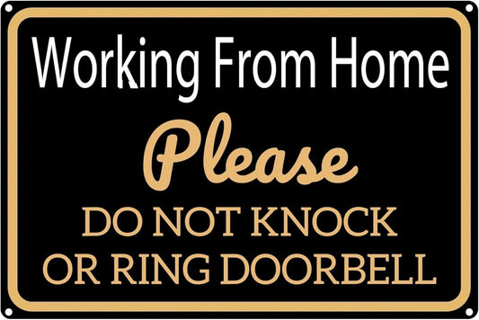 Tin Working from Home Do Not Knock or Ring Doorbell Funny Aluminum Sign — product artwork