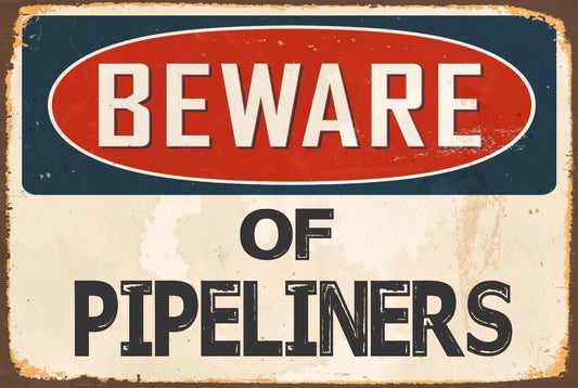 Beware of Pipeliners Vintage Funny Danger Aluminum Sign — product artwork
