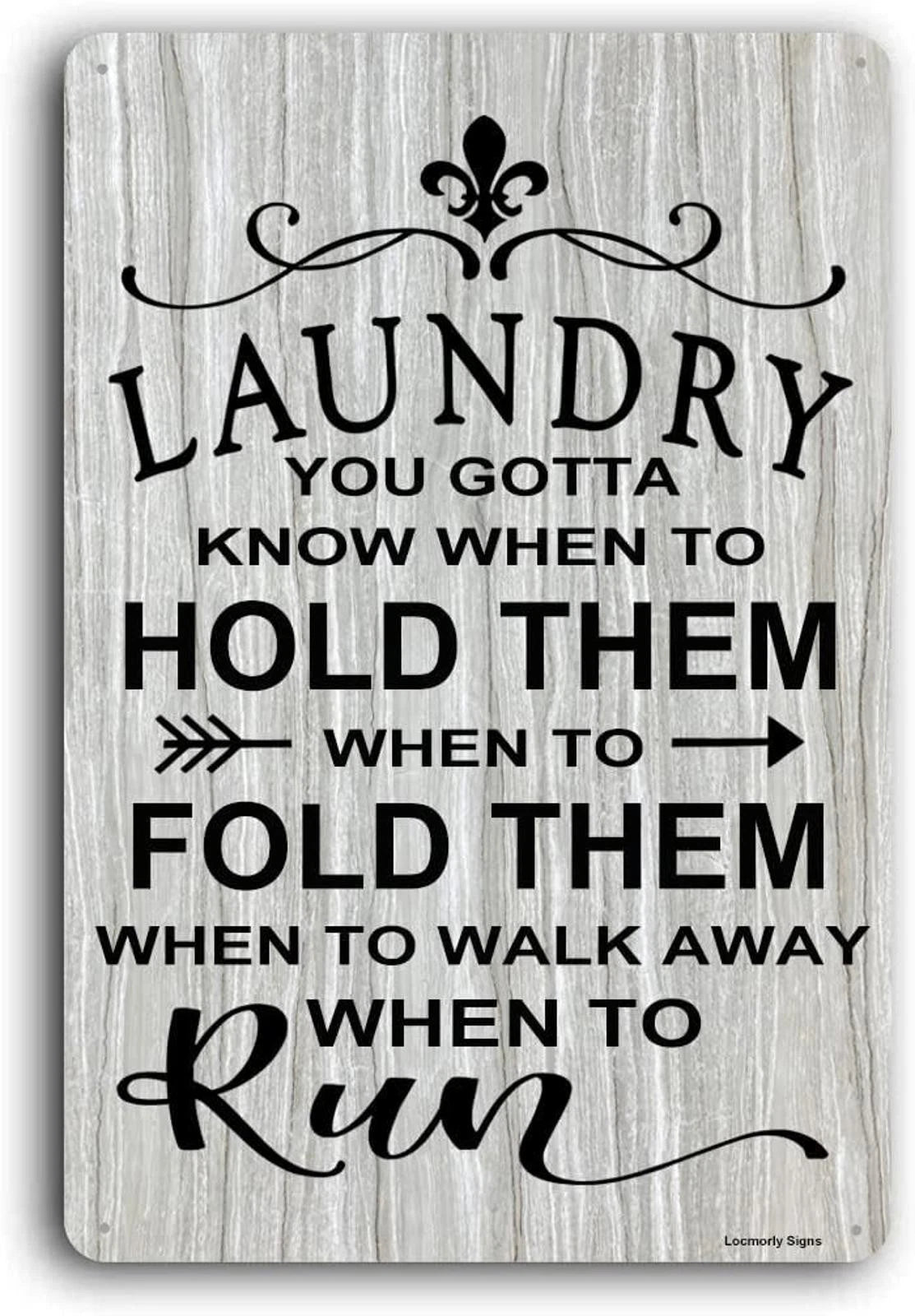 Laundry You Gotta Know When to Hold Them Funny Aluminum Sign — product artwork