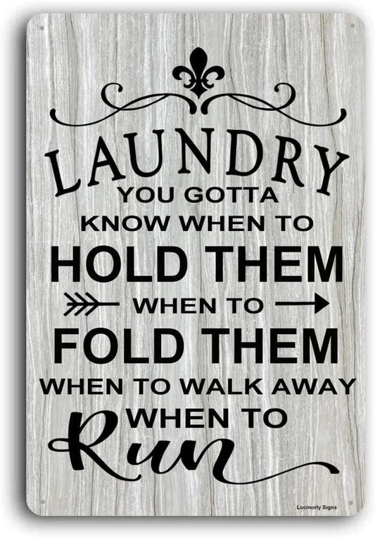 Laundry You Gotta Know When to Hold Them Funny Aluminum Sign — product artwork