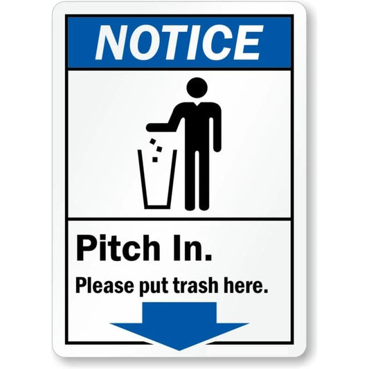 Notice Pitch In Put Trash Here Aluminum Sign — product artwork