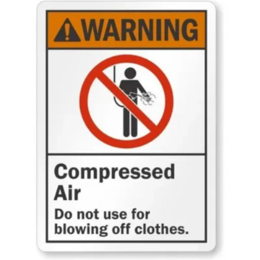 Compressed Air for Blowing Off Clothes Ansi Warning Aluminum Sign — product artwork