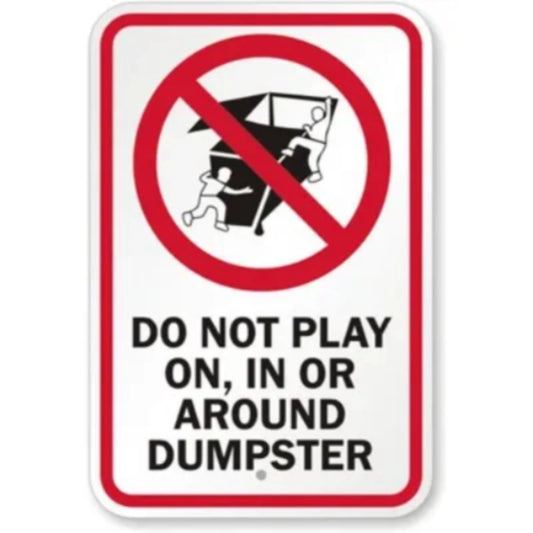 No Playing Around Dumpster Aluminum Sign — product artwork