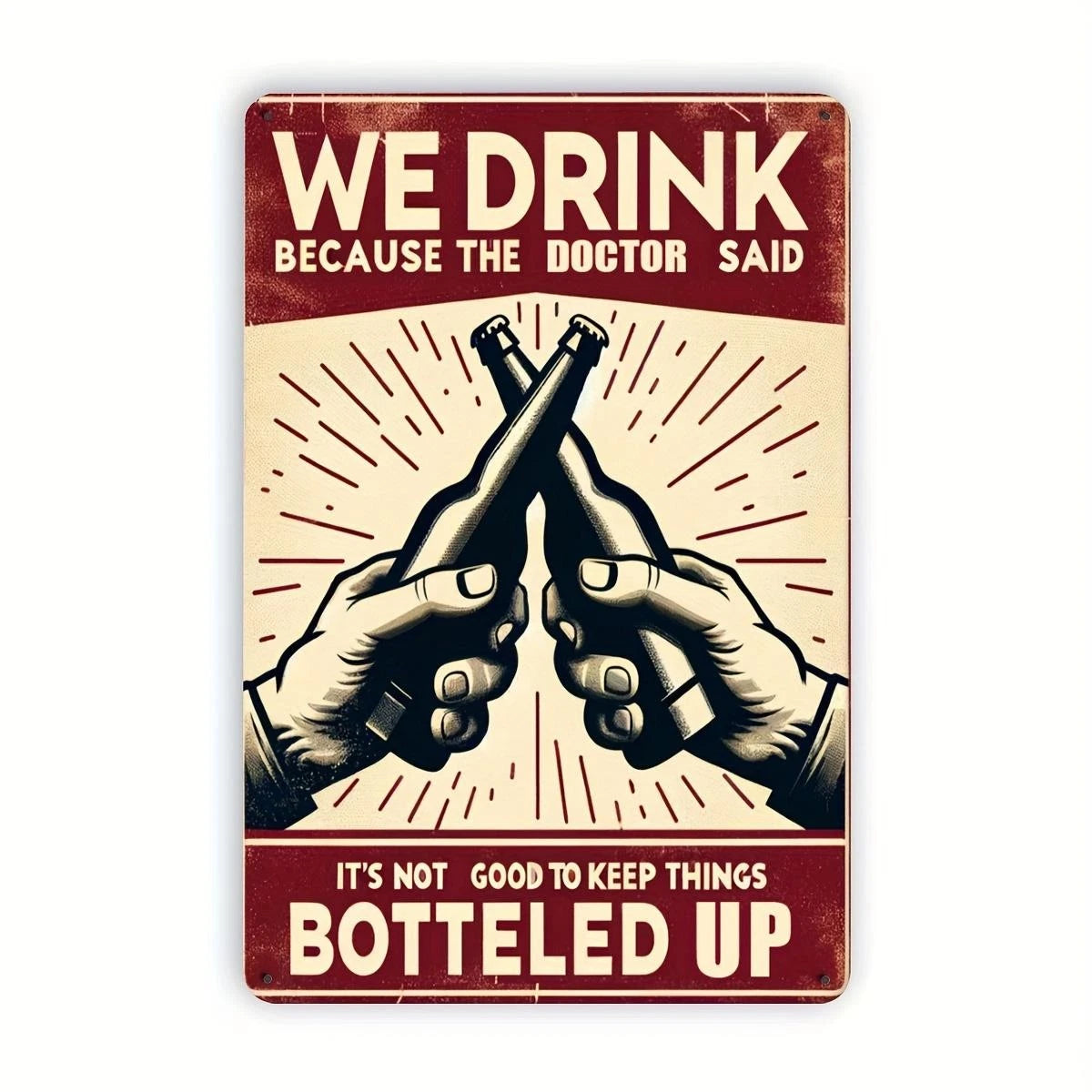 Vintage Funny We Drink Because Doctor Bar Aluminum Sign — product artwork