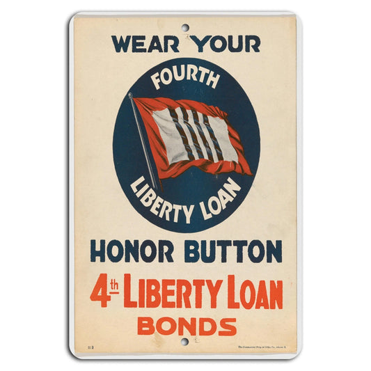 Wear Your Honor Button Liberty Loan Bonds Sign — product artwork