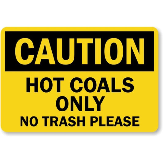 Hot Coals Only Please Aluminum Sign — product artwork