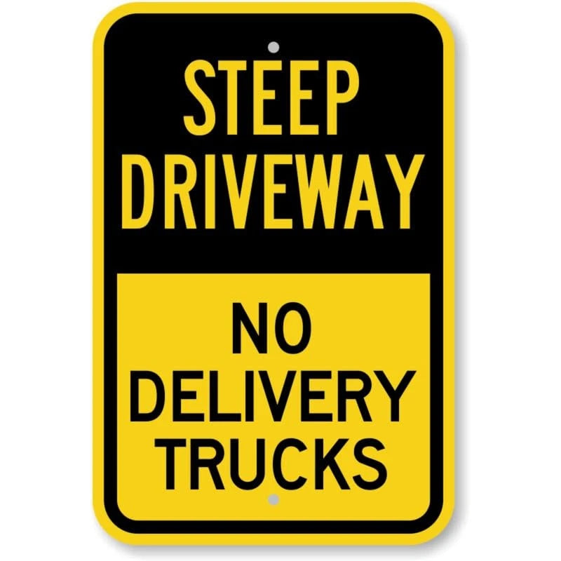 Steep Driveway No Delivery Trucks Aluminum Sign — product artwork