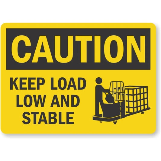 Keep Load Low and Stable Caution Aluminum Sign — product artwork