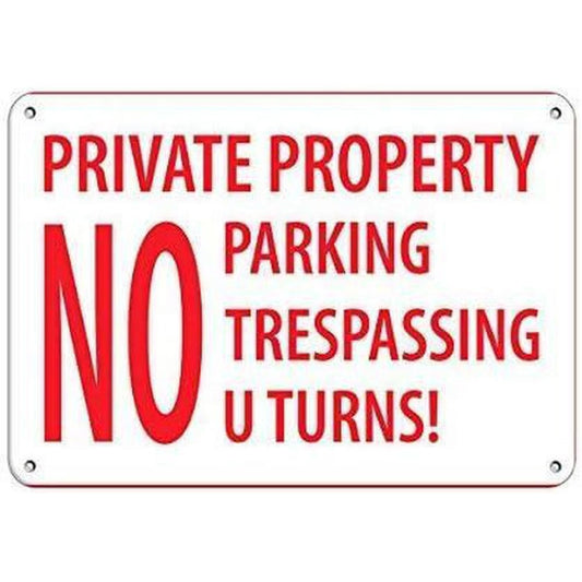 No Parking Private Property Trespassing U Turns Aluminum Sign — product artwork