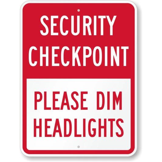 Security Checkpoint Please Dim Headlights Aluminum Sign — product artwork