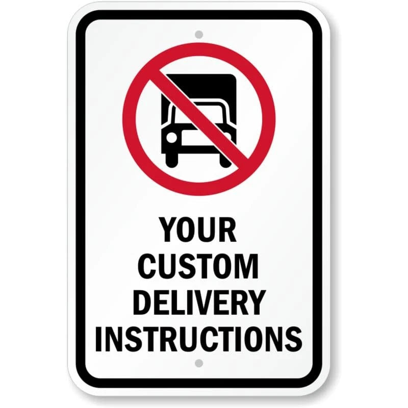 No Deliveries Instruction Custom Aluminum Sign — product artwork