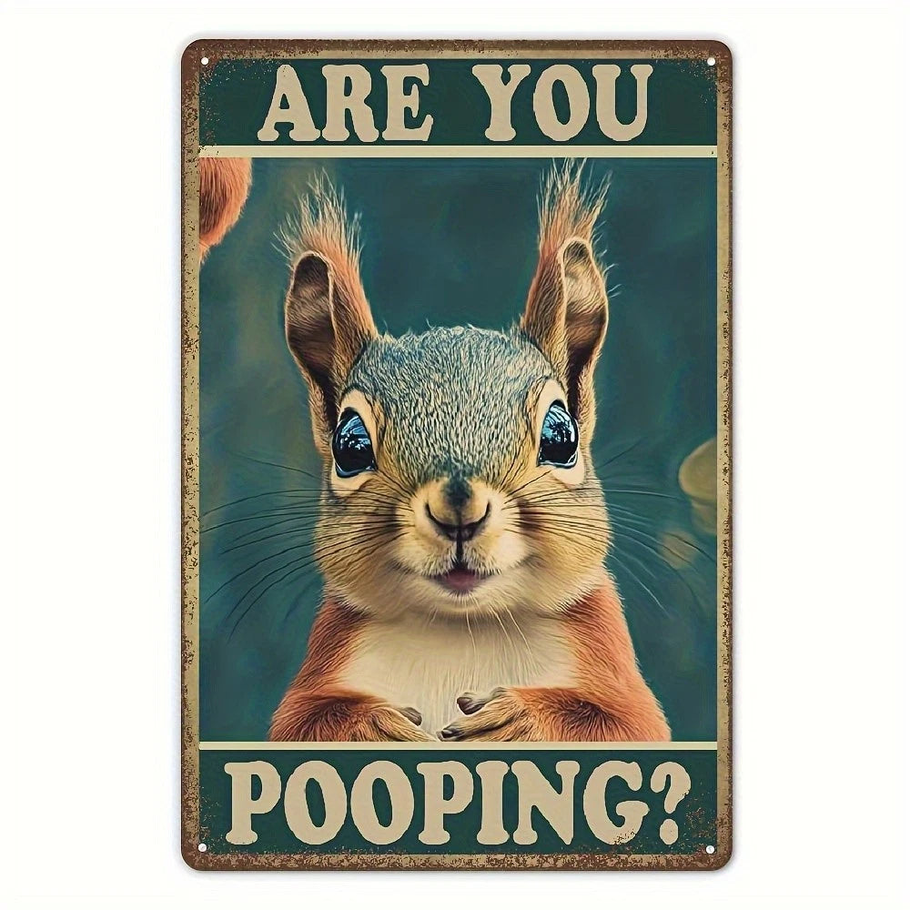 Are You Pooping Squirrel Bathroom Funny Aluminum Sign — product artwork