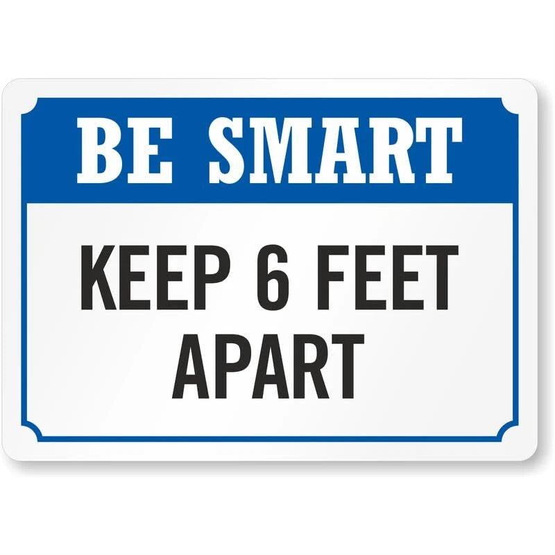Be Smart Keep 6 Feet Apart Social Distancing Aluminum Sign — product artwork