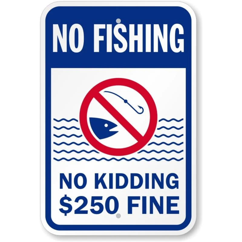 No Fishing $250 Fine Aluminum Sign — product artwork