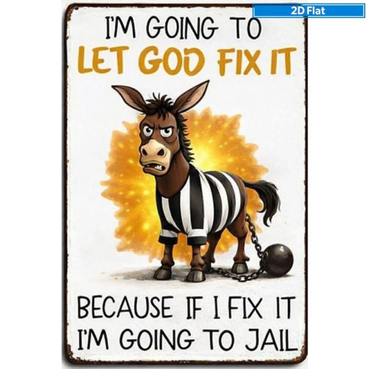 Vintage Funny Jail Quote Aluminum Sign — product artwork