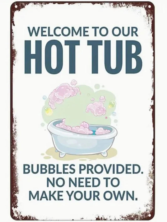 Welcome to the Hot Tub Funny Aluminum Sign — product artwork