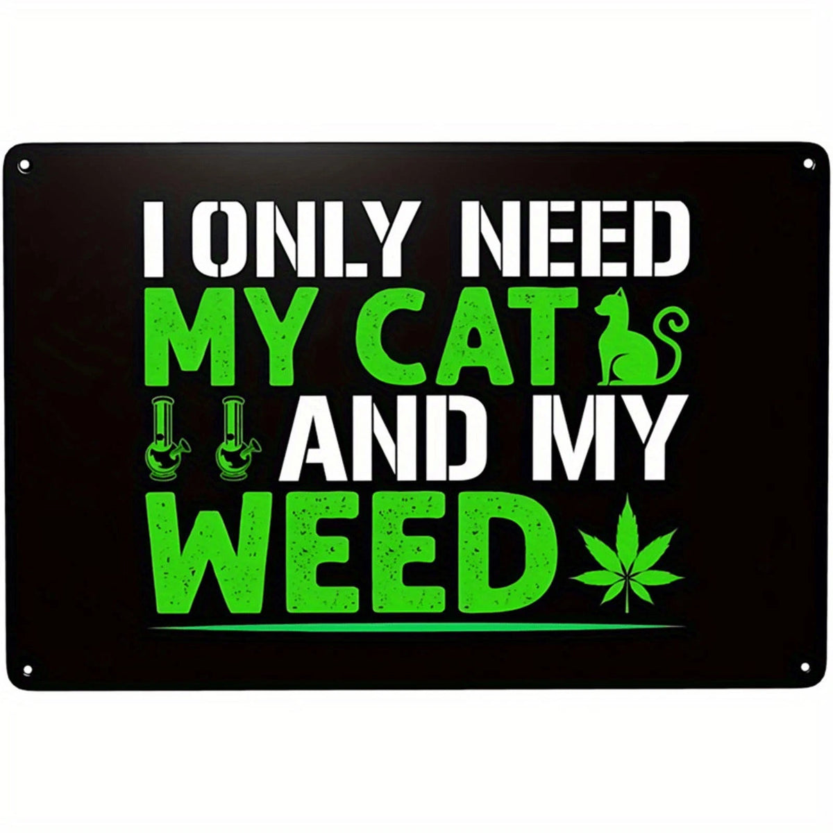 Wall Retro I Only Need My Cat and My Weed Aluminum Sign — product artwork