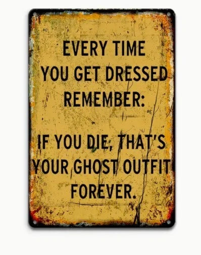 That's Your Ghost Outfit Funny Aluminum Sign — product artwork