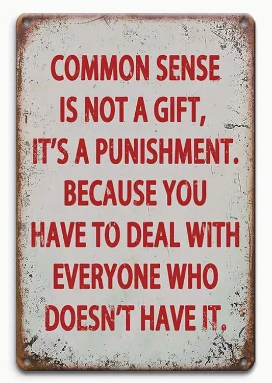 Common Sense Is Not a Gift Funny Aluminum Sign — product artwork
