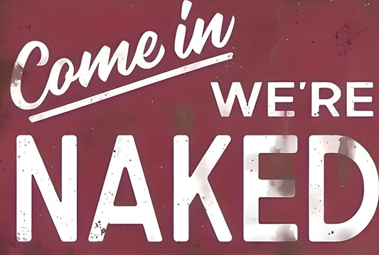 Come in We're Naked Funny Aluminum Sign — product artwork