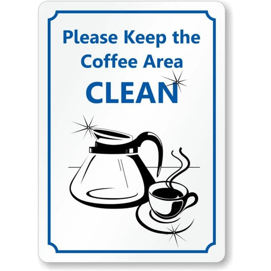 Clean Coffee Area Courtesy Aluminum Sign — product artwork